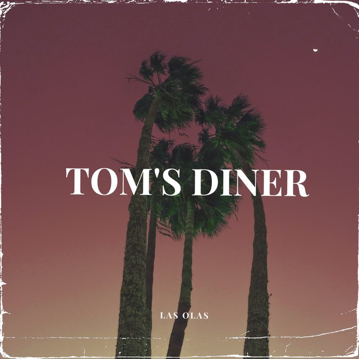 Las Olas - Tom's Diner (Original Mix)