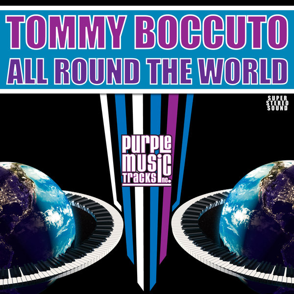 Tommy Boccuto - All Round The World (Original Mix)