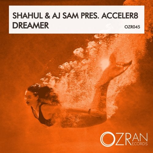 Shahul & Aj Sam Pres. Acceler8 - Dreamer (Original Mix)