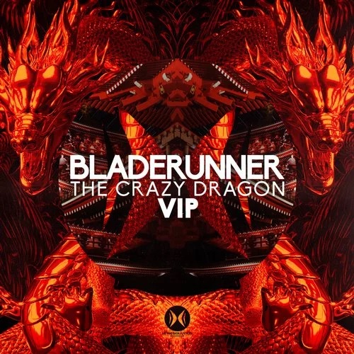 Bladerunner - The Crazy Dragon (VIP)