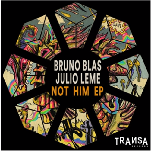 Bruno Blas, Julio Leme - Not Him (Henry Patrus Remix)