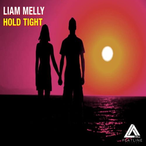 Liam Melly - Hold Tight (Original Mix)
