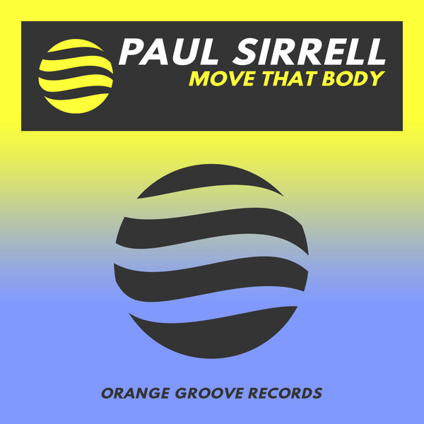 Paul Sirrell – Move That Body