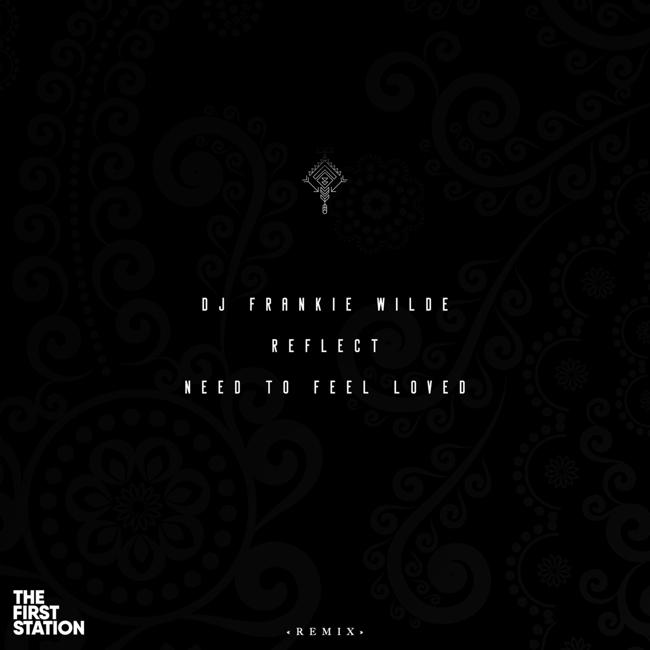 DJ Frankie Wilde Feat. Reflect - Need To Feel Loved (The First Station Remix)