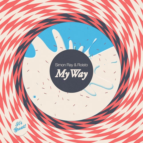 Simon Ray & Roisto - My Way (Extended Mix)