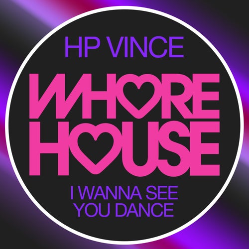 HP Vince - I Wanna See You Dance (Original Mix)