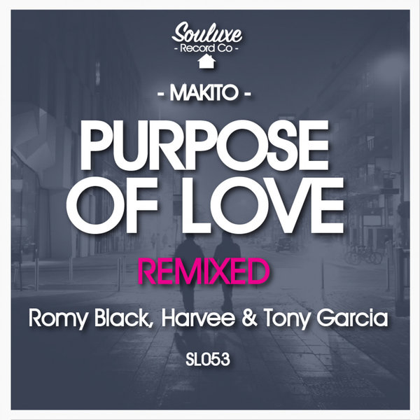 Makito - Purpose Of Love (Harvee Remix)