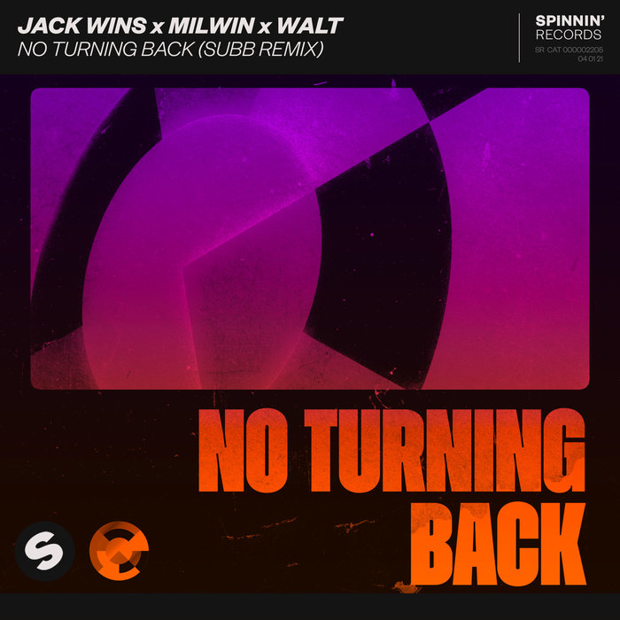 Jack Wins x Milwin & Walt - No Turning Back (SUBB Extended Remix)