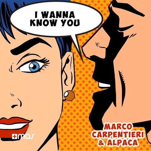 Marco Carpentieri, Alpaca - I Wanna Know You (Original Mix)