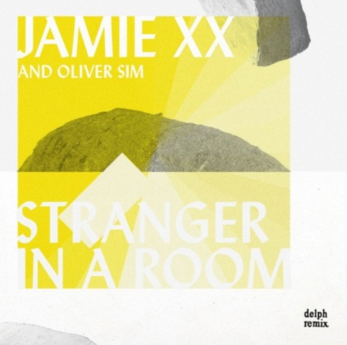 Jamie xx feat. Oliver Sim - Stranger In A Room (Delph Remix)