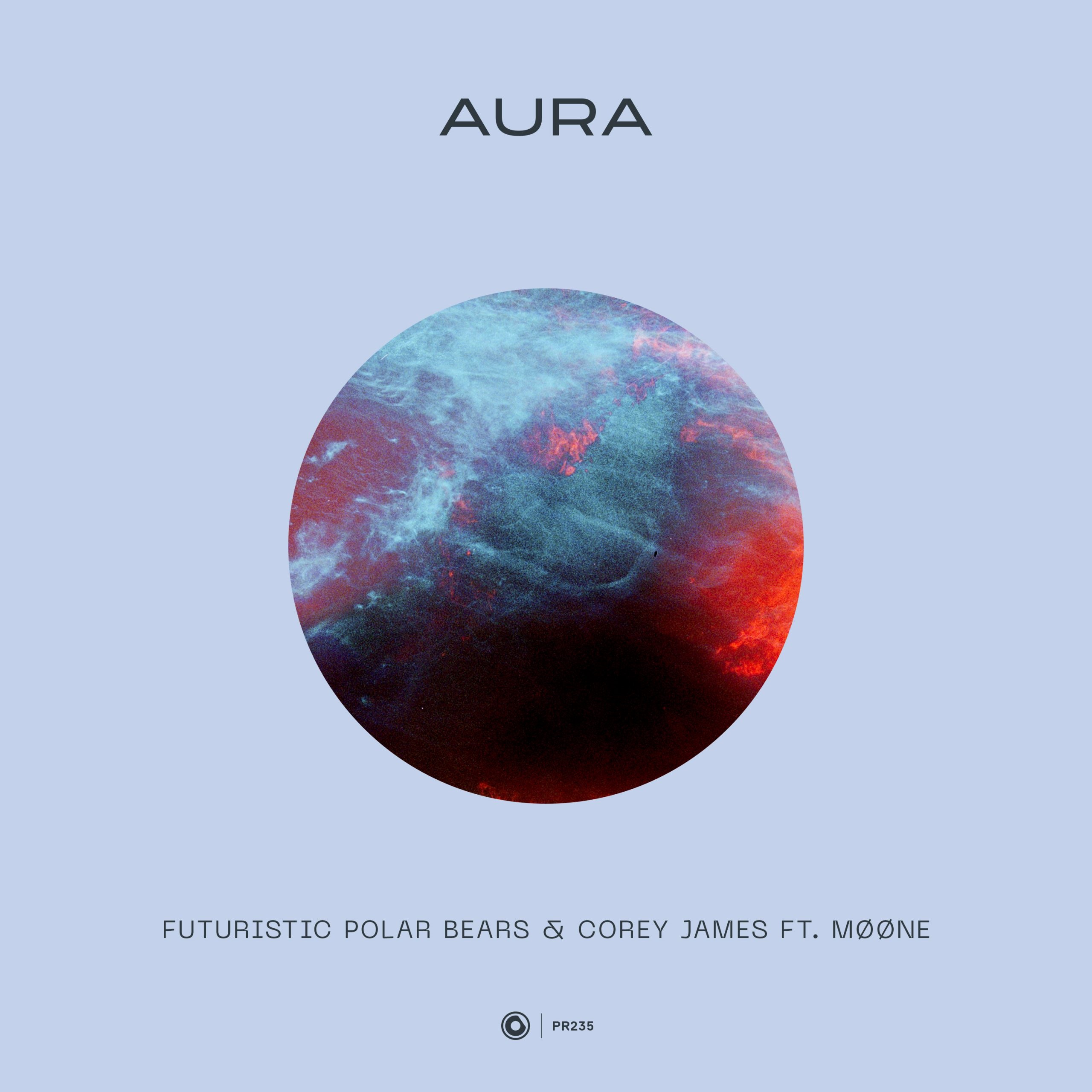 Futuristic Polar Bears & Corey James feat. MØØNE - Aura (Extended Mix)