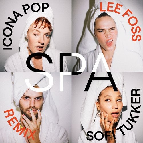 Icona Pop, Sofi Tukker - Spa (Lee Foss Extended Remix)
