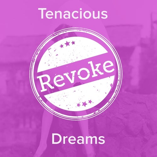 Tenacious - Dreams (Original Mix)