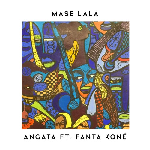 Angata feat. Fanta Koné – Mase Lala