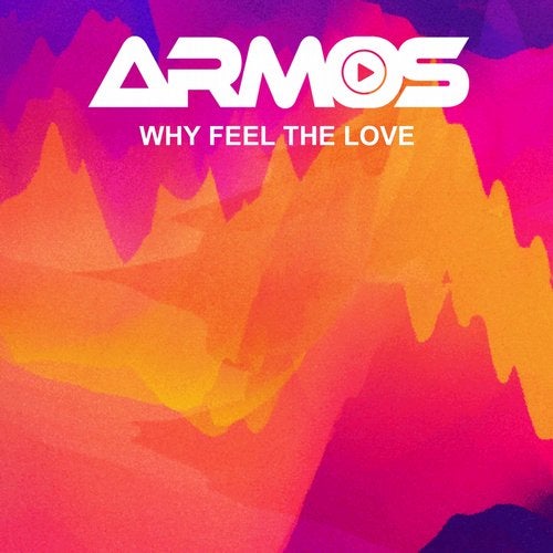 Armos - Why Feel The Love (Extended Mix)
