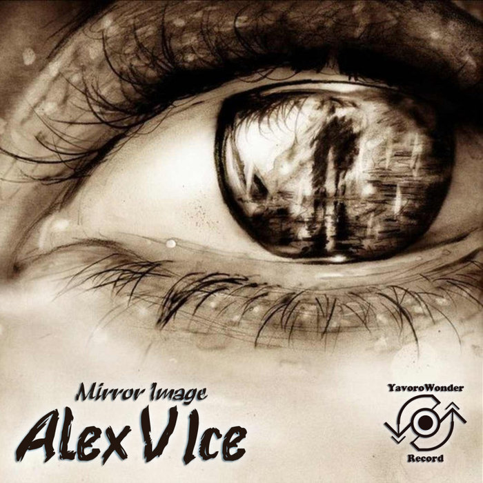 Alex V Ice - Mirror Image (Original Mix)