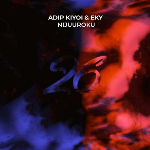 Adip Kiyoi & Eky - NijuuRoku (Extended Mix)