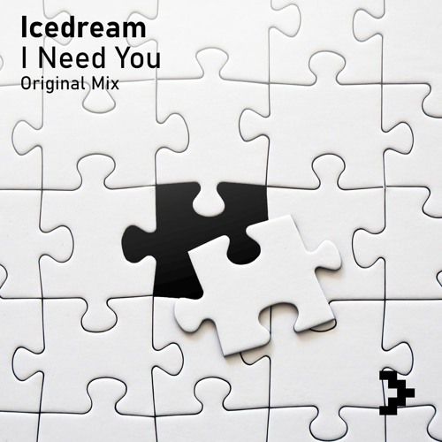 Icedream - I Need You (Original Mix)