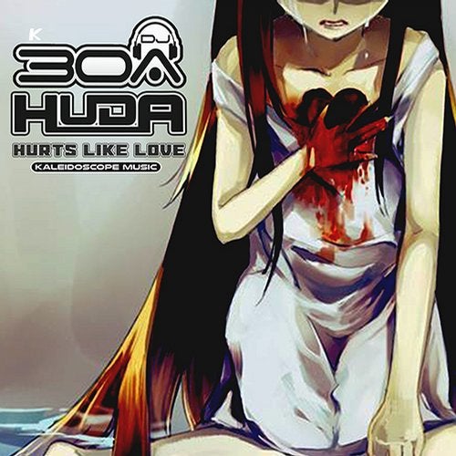 Huda Hudia, DJ30A - Hurts Like Love (Original Mix)