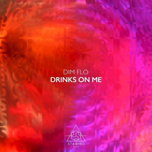 Dim Flo - Drinks On Me (Original Mix)