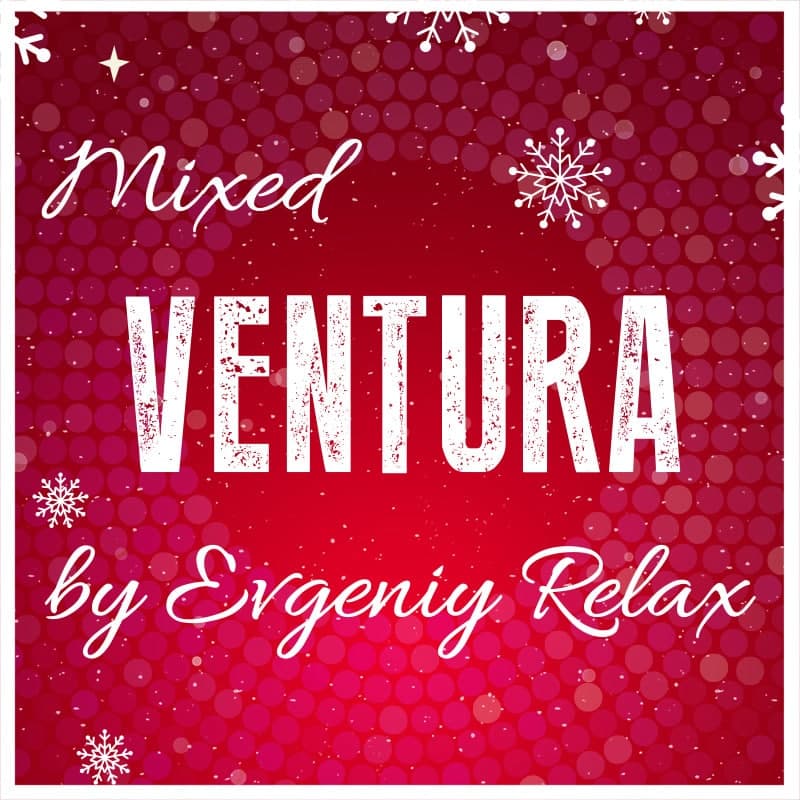 Evgeniy Relax - Ventura (Continuous DJ Mix)