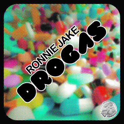 Ronnie Jake - Drogas (Original Mix)