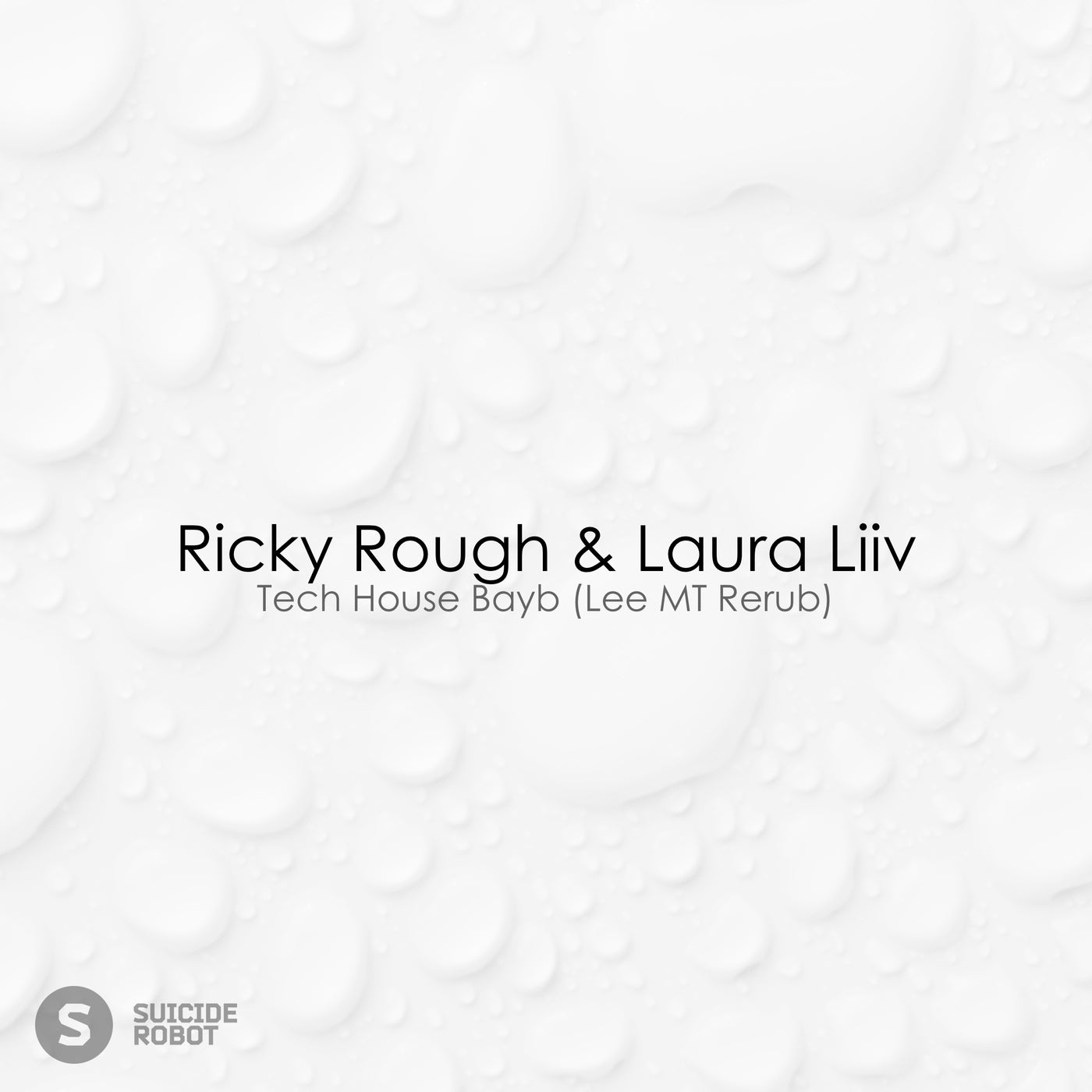 Ricky Rough & Laura Liiv - Tech House Bayb (Lee MT Rerub)