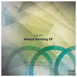 Lesh - Always Running (Original Mix)