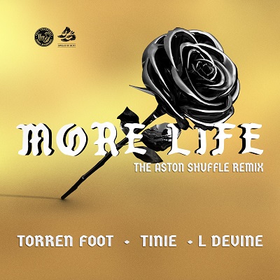 Torren Foot - More Life (Feat. Tinie Tempah & L Devine) (The Aston Shuffle Extended Remix)