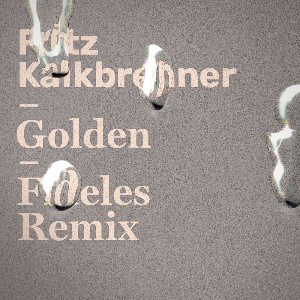 Fritz Kalkbrenner - Golden (Fideles Extended Remix)