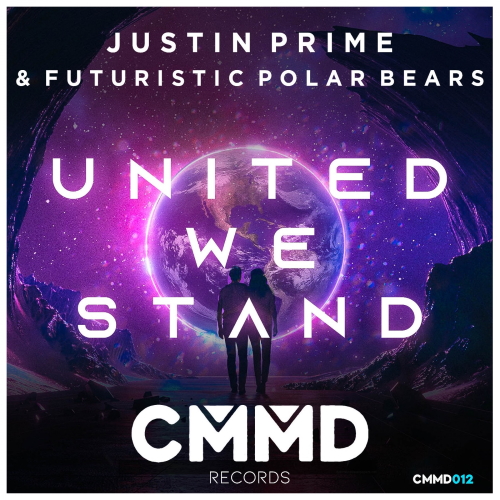 Justin Prime & Futuristic Polar Bears - United We Stand (Extended Mix)