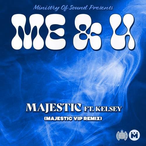 Majestic, Kelsey - Me & U (Majestic VIP Remix)