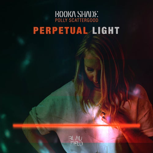 Booka Shade, Polly Scattergood - Perpetual Light (Original Mix)