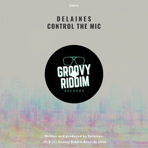 Delaines - Control The Mic