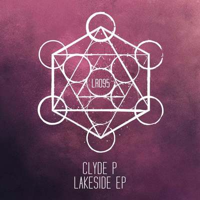 Clyde P - Lakeside (Extended Mix)