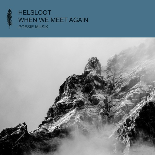 Helsloot -  When We Meet Again (Original Mix)