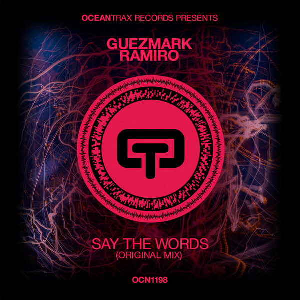 Guezmark & Ramiro (ES) - Say The Words (Original Mix)