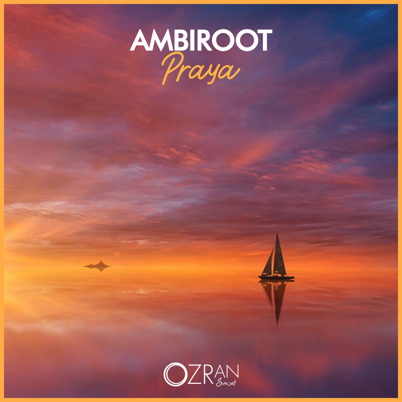 Ambiroot - Praya (Original Mix)