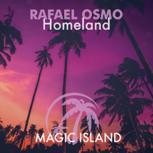 Rafael Osmo - Homeland (Extended Mix)