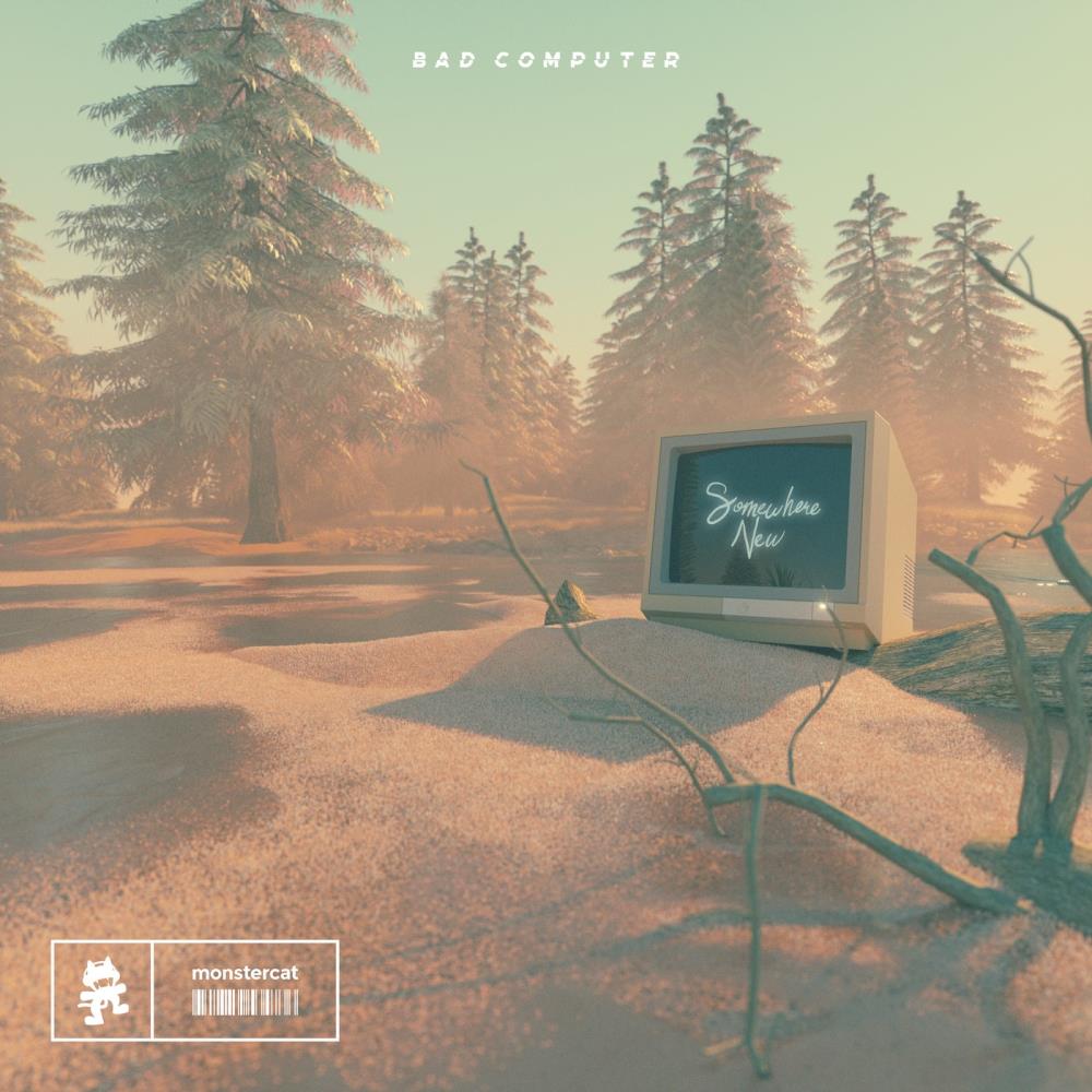 Bad Computer - Somewhere New