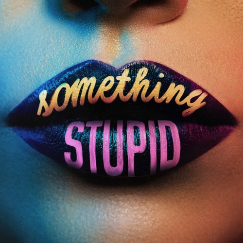 Awa, Jonas Blue - Something Stupid (Extended Mix)