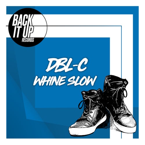 DBL-C - Whine Slow (Extended Mix)