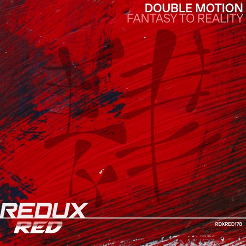 Double Motion - Fantasy To Reality (Extended Mix)