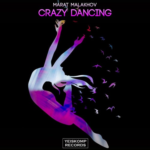 Marat Malakhov - Crazy Dancing (Original Mix)