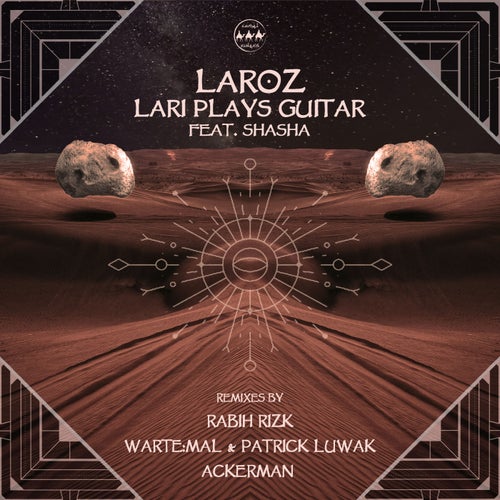 Laroz - Lari Plays Guitar feat. SHASHA (IL) (AckerMan Remix)