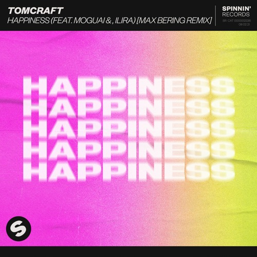 Tomcraft - Happiness (Feat. Moguai & Ilira) (Max Bering Extended Remix)