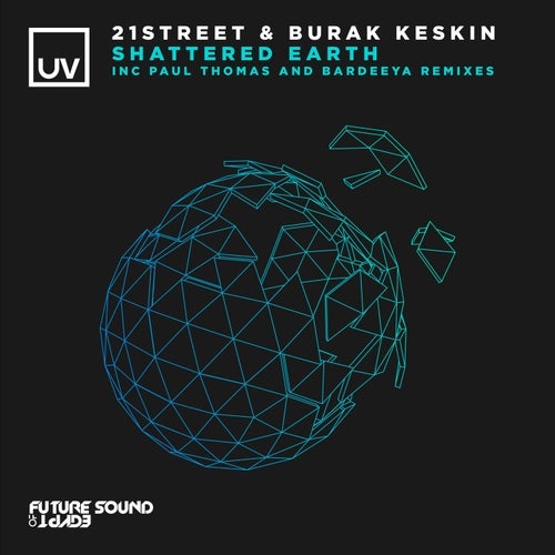 21street, Burak KESKIN - Shattered Earth (Paul Thomas Extended Remix)