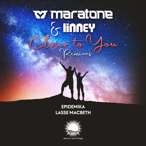 Maratone & Linney - Closer To You (Epidemika Extended Remix)