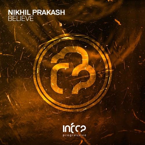 Nikhil Prakash - Believe (Extended Mix)