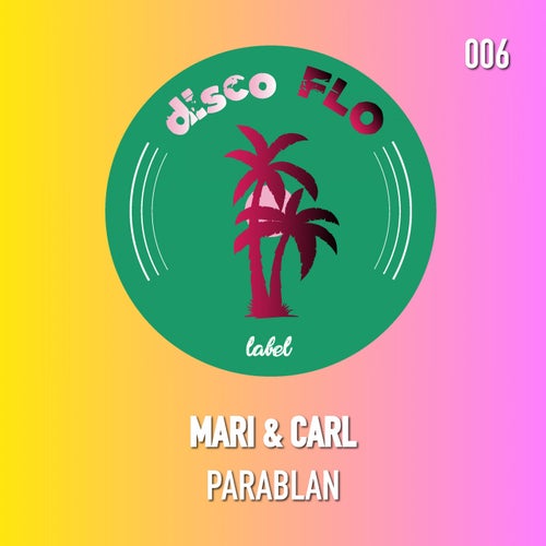 Mari & Carl - Parablan (Original Mix)